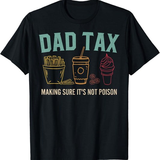 Dad Tax T-shirt