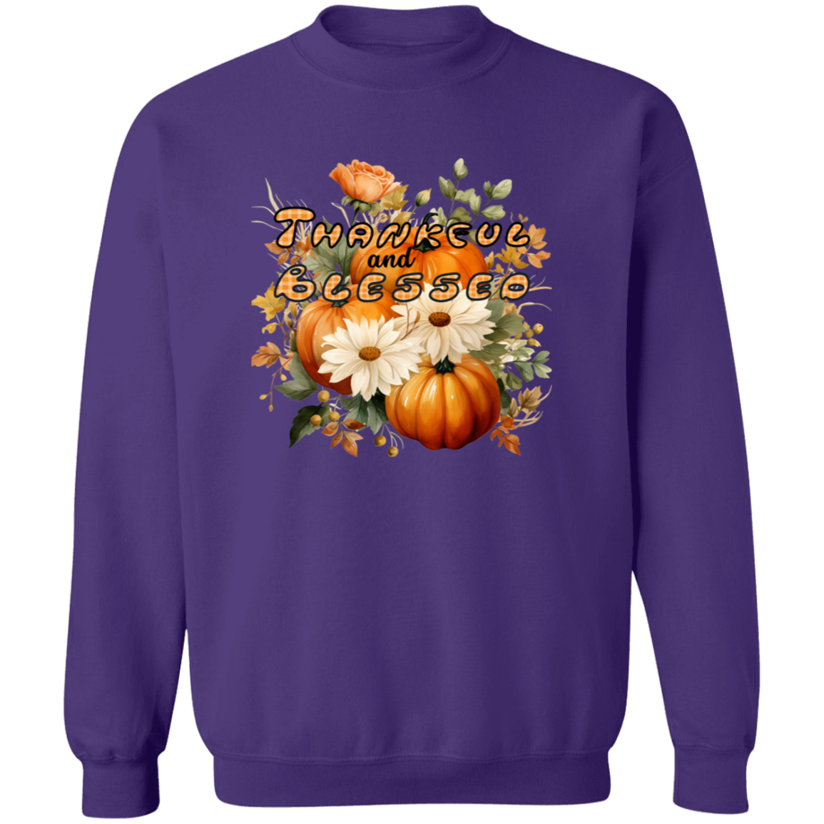 Thankful and Blessed Fall Pullover Sweatshirt