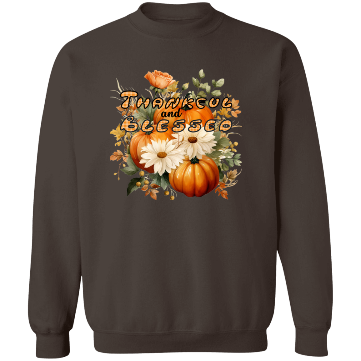 Thankful and Blessed Fall Pullover Sweatshirt