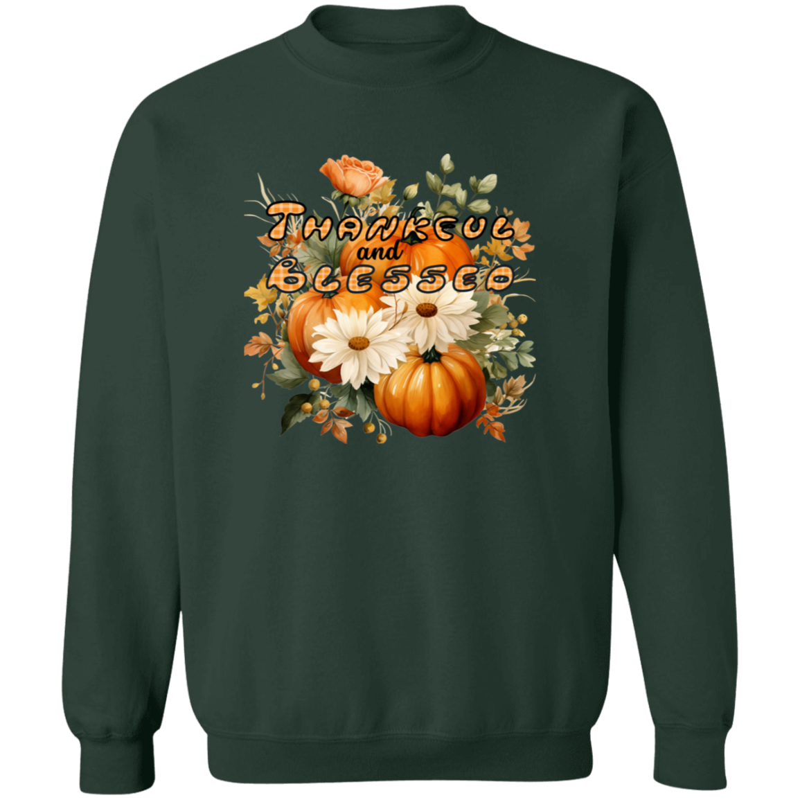 Thankful and Blessed Fall Pullover Sweatshirt