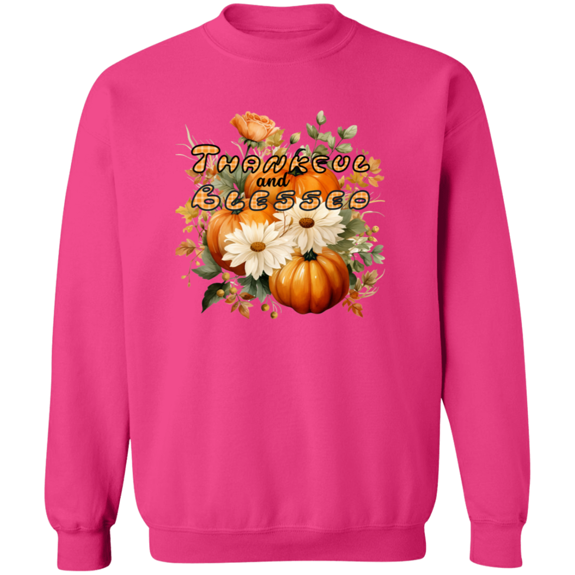 Thankful and Blessed Fall Pullover Sweatshirt