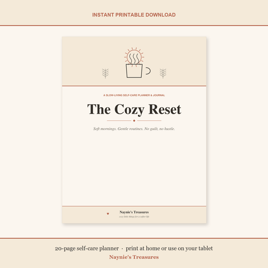 The Cozy Reset — Slow-Living Self-Care Planner & Journal (Printable PDF) - Naynie's Treasures